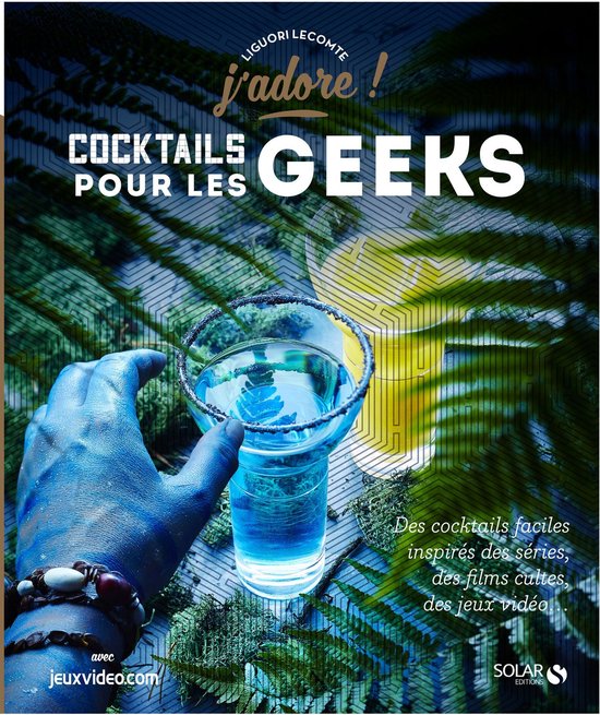 J'adore - Cocktails pour les geeks - J'adore - cover