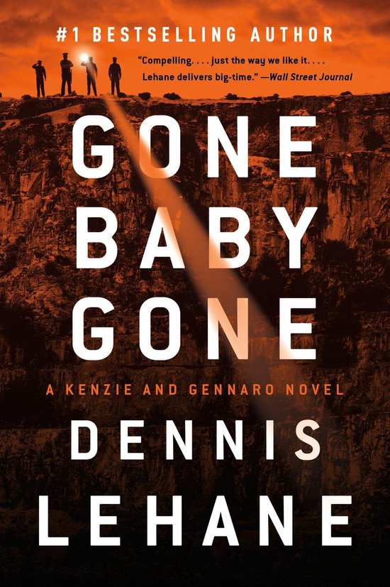 Boekcover van 'Gone Baby Gone' door Dennis Lehane. Zes figuren staan op een klif met een zaklamp. De titel staat groot in witte letters.