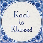 Delfts Blauwe Spreukentegel - Kaal is Klasse!