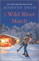 A Wild River Novel - A Wild River Match