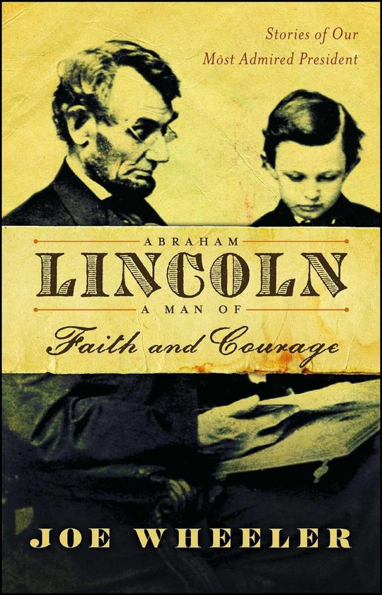 Abraham Lincoln, a Man of Faith and Courage - cover