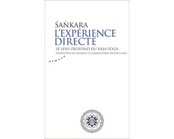 Textes sacrés - L'expérience directe - Le sens profond du raja-yoga