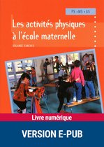 Pédagogie pratique - Les activités physiques à l'école maternelle EPUB
