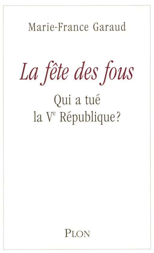 La fête des fous - Qui a tué la VE République ? - cover