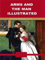 Arms and the Man Illustrated