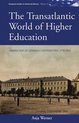 The Transatlantic World of Higher Education