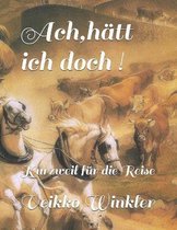 Ach, hatt ich doch !