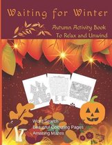 Waiting For Winter - Autumn Activity Book to Relax and Unwind