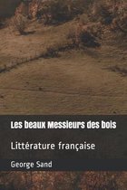 Les beaux Messieurs des bois