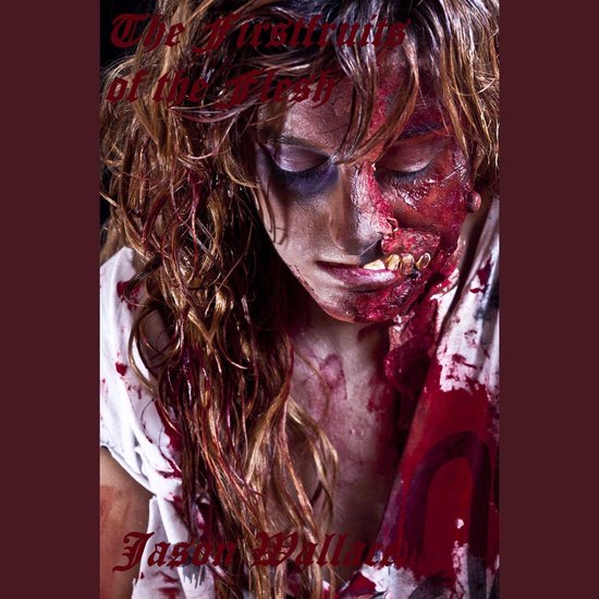 Firstfruits of the Flesh, The - cover