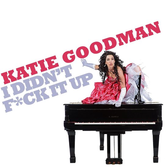 Katie Goodman: I Didn't F*ck It Up - cover