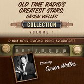 Old Time Radio's Greatest Stars: Orson Welles Collection, Vol. 1