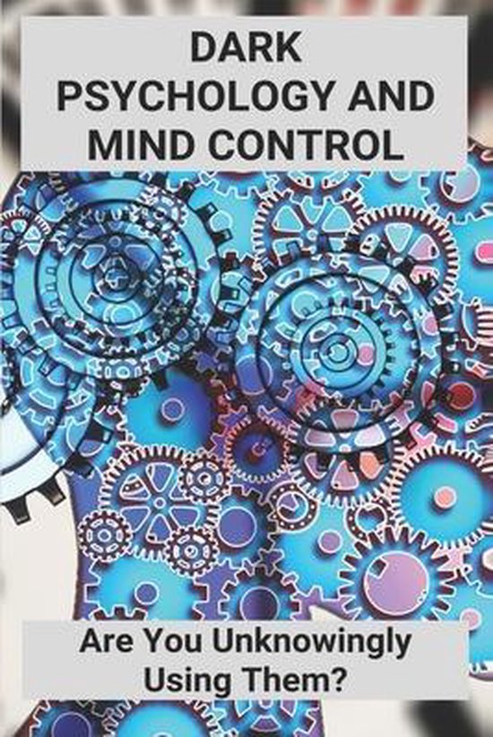 Dark Psychology And Mind Control - cover