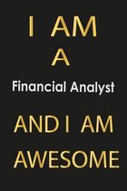 I am a Financial Analyst And I am awesome
