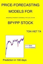 Price-Forecasting Models for Brookfield Property Partners LP Pfd Unit Ltd Par BPYPP Stock