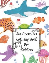 Sea Creatures Coloring Book For Toddlers