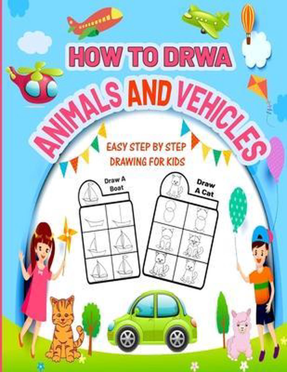 How To Draw Animals and Vehicles Easy Step by Step Drawing For Kids - Ivy Etta Jillian Press