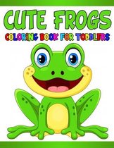 Cute Frogs Coloring Book for Toddlers