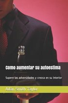 Como aumentar su autoestima