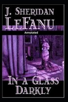 In a Glass Darkly Annotated