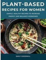 Plant-Based Recipes for Women