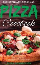 The Ultimate Original Pizza Cookbook