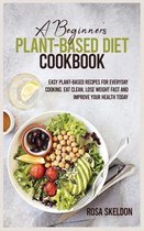 A Beginner's Plant-Based Diet Cookbook