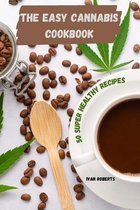 The easy Cannabis Cookbook