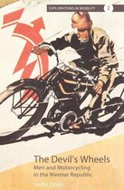 ISBN Devil's Wheels: Men and Motorcycling in the Weimar Republic, Anglais, 374 pages
