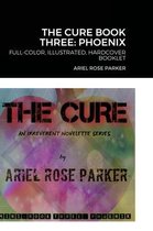 The Cure Book Three: Phoenix