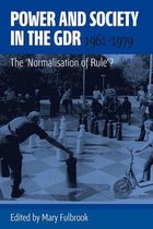 Power & Society In The GDR 1961-1979
