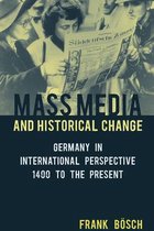 Mess Media And Historical Change