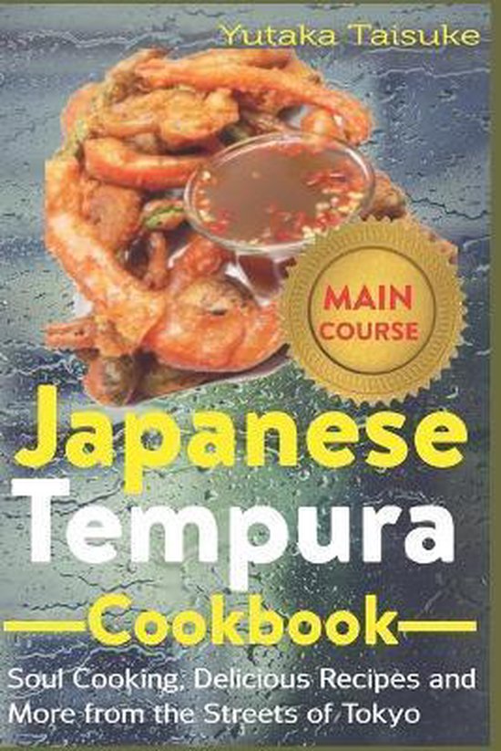 Japanese Tempura Cookbook, Yutaka Taisuke 9798672802626 Boeken