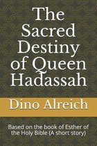 The Sacred Destiny Of Queen Hadassah