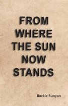 From Where the Sun Now Stands