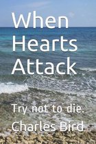 When Hearts Attack