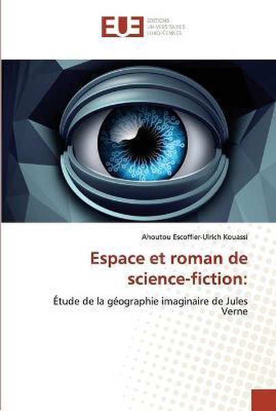 Espace et roman de science-fiction  9786202536165  Ahoutou Escoffier-Ulrich Kouassi  bol.com