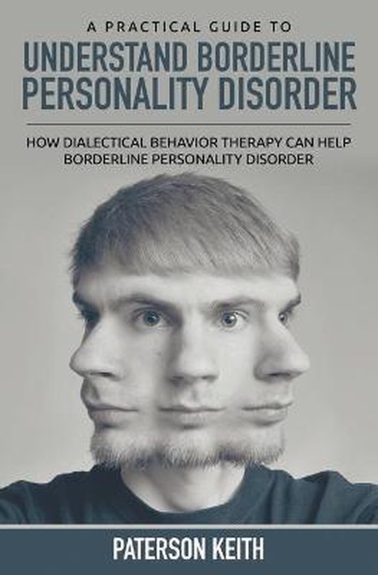 A Practical Guide to Understand Borderline Personality Disorder