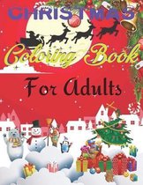 Christmas Coloring Book For Adults: Christmas Coloring Book with Christmas Trees, Santa Claus, Reindeer, Snowman, and More! (Adults Coloring Book Volume