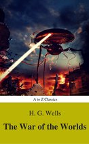 The War of the Worlds (Best Navigation, Active TOC) (A to Z Classics)