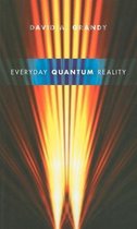 Everyday Quantum Reality