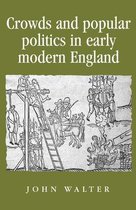 Crowds And Popular Politics In Early Mod
