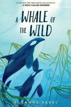 A Voice of the Wilderness Novel-A Whale of the Wild