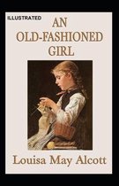 An Old-Fashioned Girl Illustrated