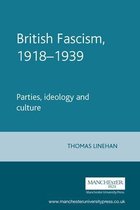 British Fascism 191839 Parties Ideology