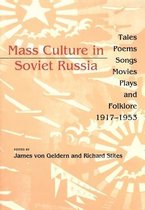 Mass Culture in Soviet Russia