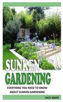 Sunken Gardening