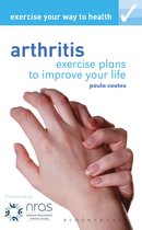 Exercise Your Way to Health - Exercise your way to health: Arthritis