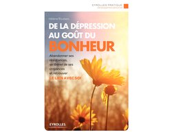 Eyrolles Pratique - De la dépression au goût du bonheur
