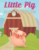 Little Pig Coloring Book for Kids